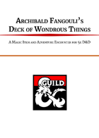 Archibald Fangouli's Deck of Wondrous Things