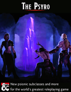 The Psyro: Psionic Subclasses and More