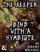 The Keeper Class: Bind with a Symbiote, Transform & Terrify Your Enemies! (Fantasy Grounds)