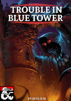 Trouble in Blue Tower