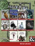 Mike's Free Encounters 31-40