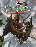 Oracle of War Battle Maps - The Last Word