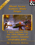 Wizard Arcane Tradition: Missile Slinger