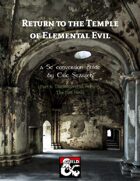 Return to the Temple of Elemental Evil 5E Conversion (part 4)