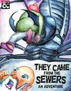 They Came From The Sewers!