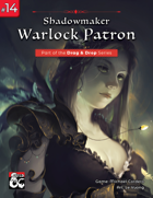 Drag & Drop #14: Shadowmaker Warlock Patron