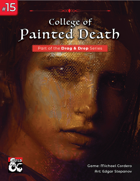 Drag & Drop #15: College of Painted Death