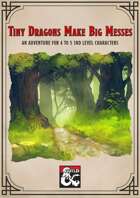 Tiny Dragons Make Big Messes