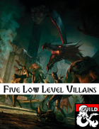 5 Low Level Villains