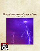Kitsune Bloodline and Elemental Surge
