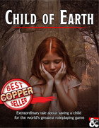 Child of Earth - A level 1 Adventure