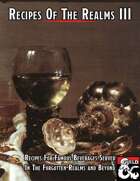 Recipes Of The Realms III: Recipes For Famous Drinks In The Forgotten Realms and Beyond