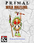 PRIMAL - Wild Halfling: A Race Option for Dungeons and Dragons 5E