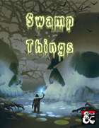 Swamp Things