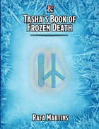 Tasha's Book of Frozen Death