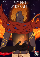 My Pet Fireball: Living Spell Subclasses and Creatures