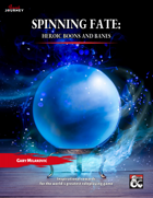 Spinning Fate: Heroic Boons and Banes