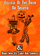 College Of The Trick Or Treater (Bardic College)