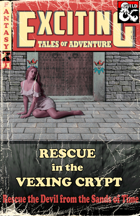 Exciting Tales of Adventure #1: Rescue in the Vexing Crypt