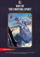 Way of the Undying Spirit - Monk Subclass