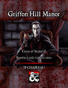 Curse of Strahd II: Griffon Hill Manor