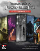 Drag & Drop: Immortals & Powerful NPCs