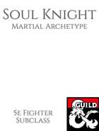 Soul Knight - 5e Fighter Subclass