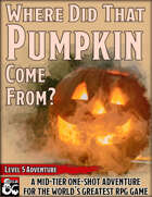 Where Did That Pumpkin Come From?