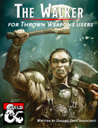 The Walker - for Thrown Weapon users