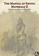 The Manual of Exotic Materials II