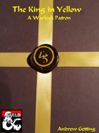 The King in Yellow -- A Warlock Patron