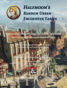 Halfmoon's Random Urban Encounter Tables