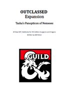 OUTCLASSED: Tasha's Panopticon of Nemeses