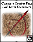 Complete Combat Pack: Low-Level Encounters