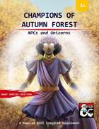 Champions of Autumn Forest: NPCs and Unicorns
