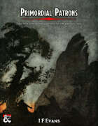 Primordial Patrons