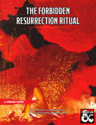 The Forbidden Resurrection Ritual