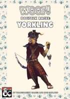 Woof! Dogfolk Races: Yorkling