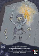 Fifty Encounters for dungeons and the Underdark