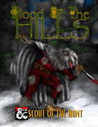 Blood of the Hills - Scout of the Hunt: A Ranger Conclave