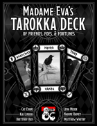 Madam Eva’s Tarokka Deck of Friends, Foes and Fortune