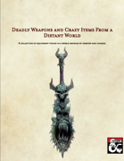 Deadly Weapons and Unique Items From a Distant World