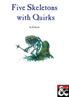 Five Skeletons with Quirks