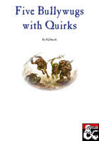 Five Bullywugs with Quirks