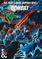 So, Here's What Happens Next - Combat