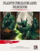 Plants Perilous and Precious
