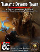 Tiamat's Devoted Tower: A Descent into Avernus Supplement (Fantasy Grounds)