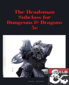 The Headsman Fighter Subclass for D&D 5th Edition