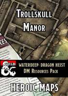 Waterdeep Dragon Heist: Trollskull Manor DM Resources Pack