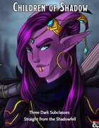 Children of Shadow: Three Dark Subclasses